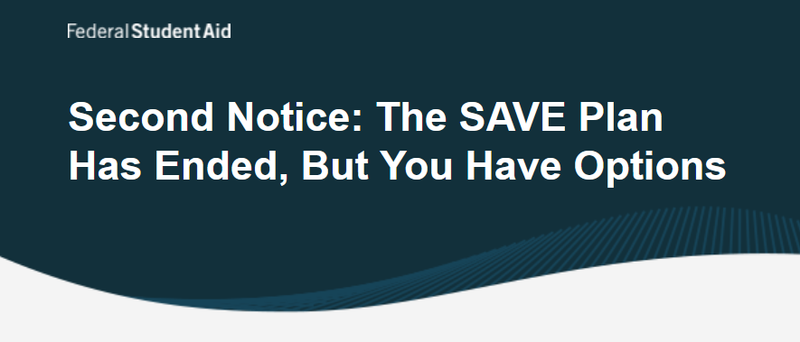 Second Notice: The SAVE Plan has ended, but you have "options"