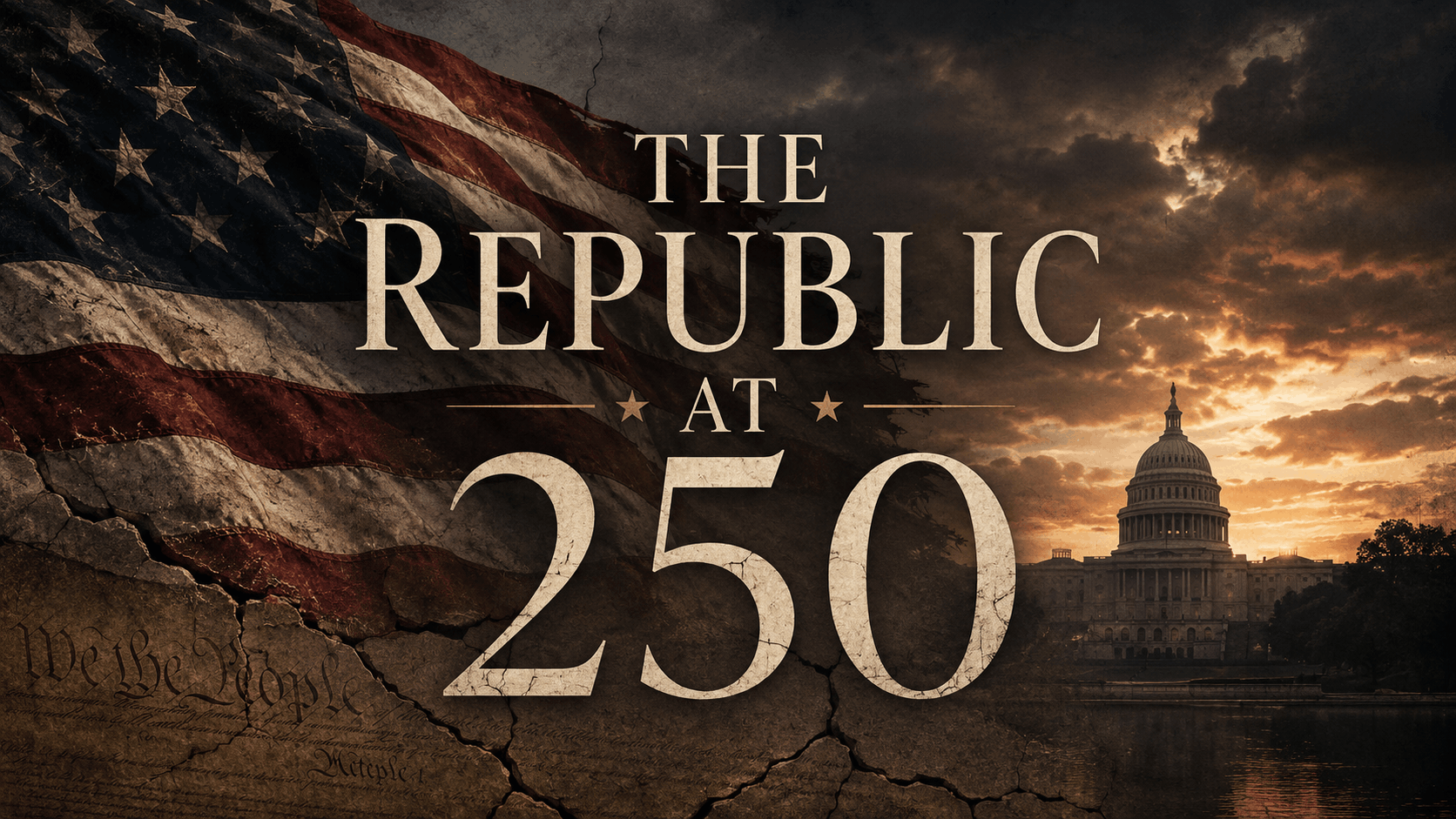 The Republic at 250. Happy 4th of July